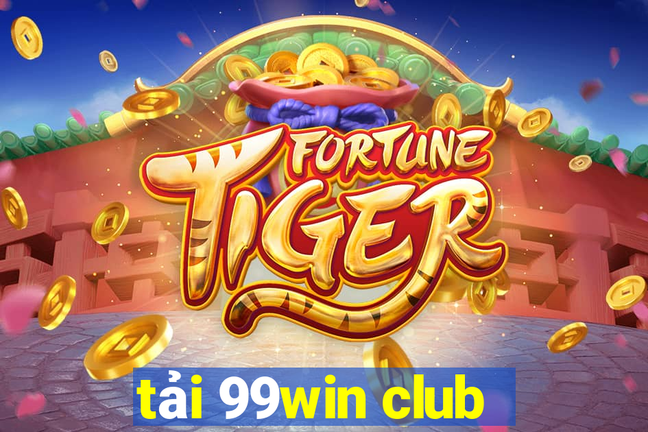 tải 99win club