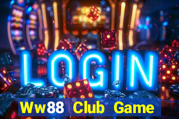 Ww88 Club Game Bài Đổi Thưởng