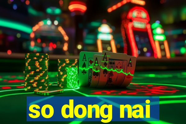 so dong nai