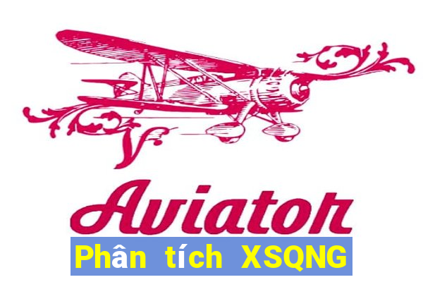 Phân tích XSQNG ngày 23