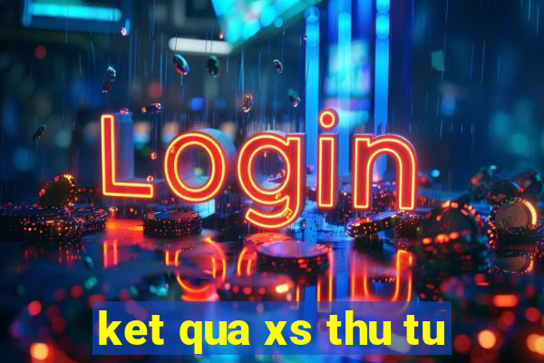 ket qua xs thu tu