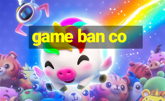 game ban co