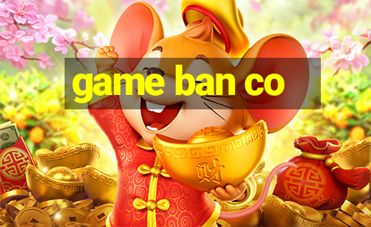 game ban co