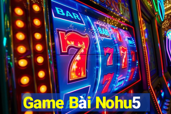 Game Bài Nohu5