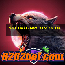 soi cau ban tin lo de