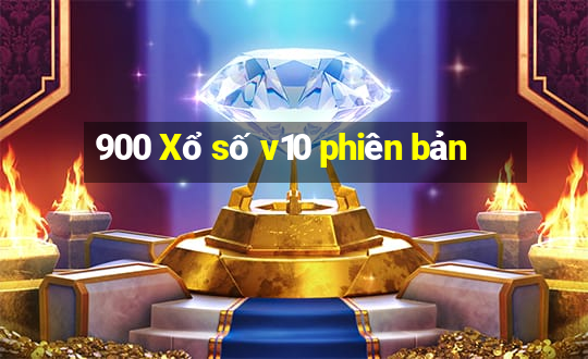 900 Xổ số v10 phiên bản