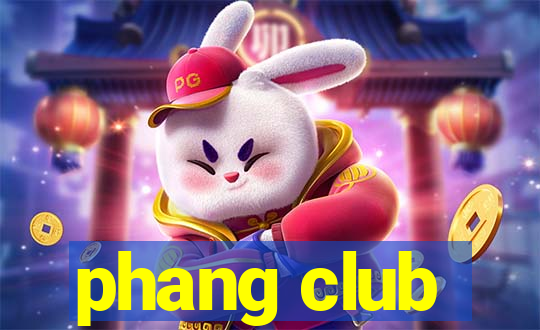 phang club