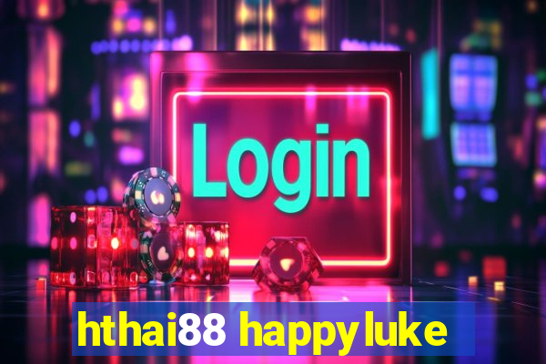 hthai88 happyluke