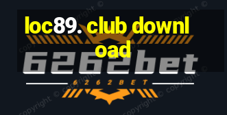 loc89. club download