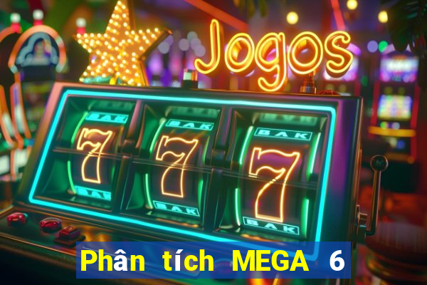 Phân tích MEGA 6 45 ngày 9