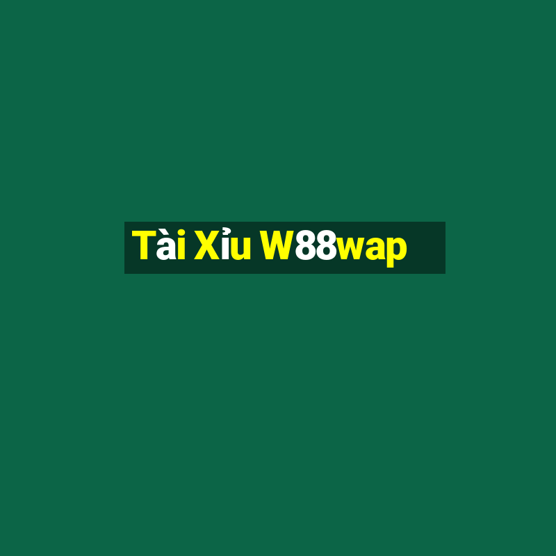 Tài Xỉu W88wap