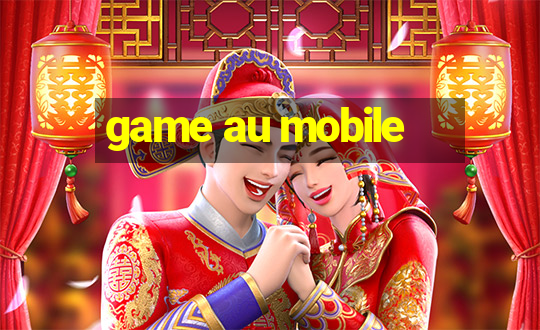 game au mobile