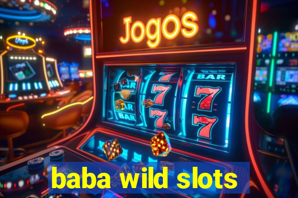 baba wild slots