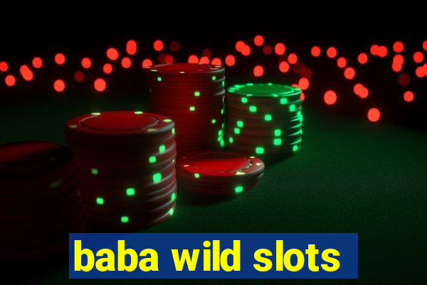 baba wild slots