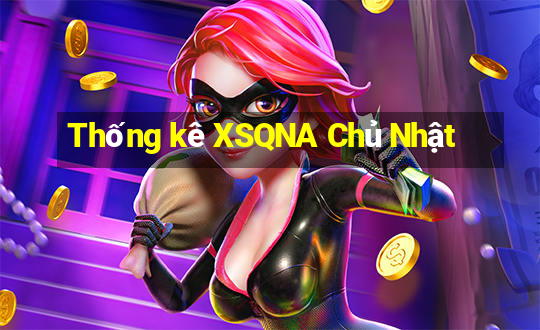 Thống kê XSQNA Chủ Nhật