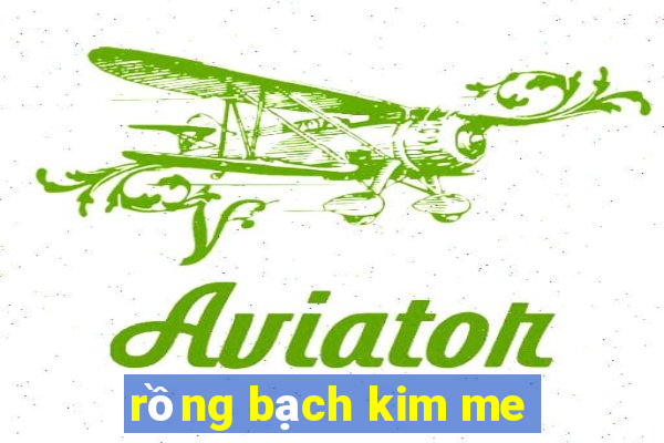 rồng bạch kim me