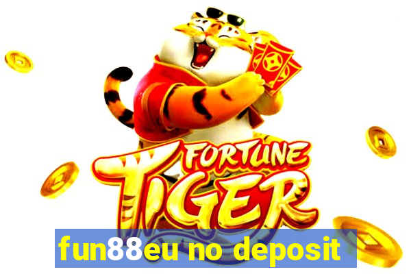 fun88eu no deposit