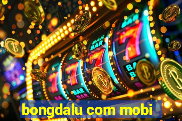 bongdalu com mobi