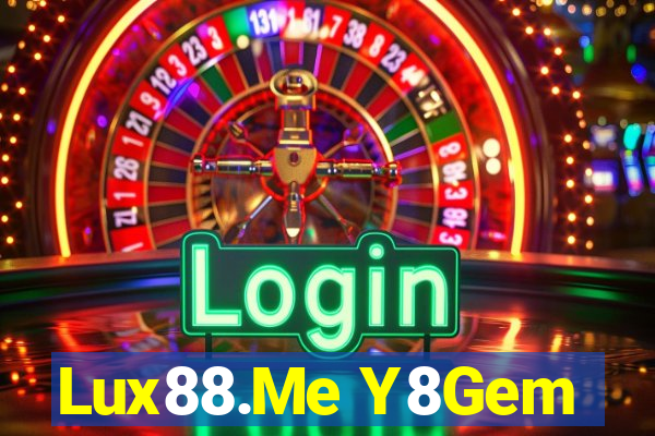 Lux88.Me Y8Gem