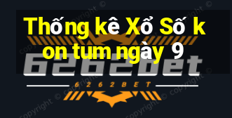 Thống kê Xổ Số kon tum ngày 9