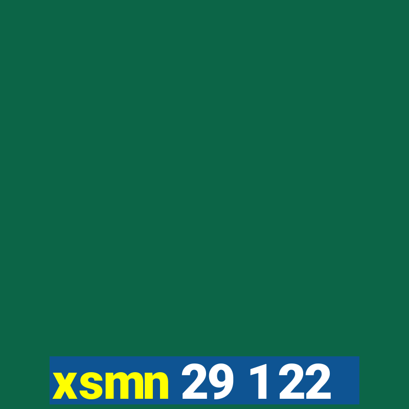 xsmn 29 1 22