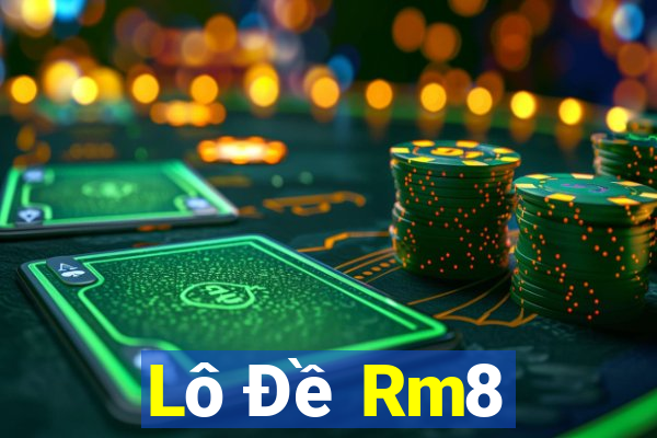 Lô Đề Rm8