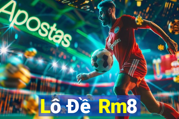 Lô Đề Rm8