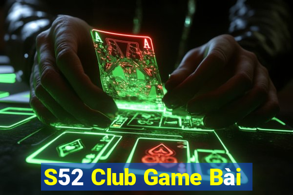 S52 Club Game Bài