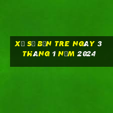 xổ số bến tre ngày 3 tháng 1 năm 2024