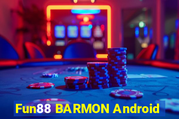 Fun88 BARMON Android