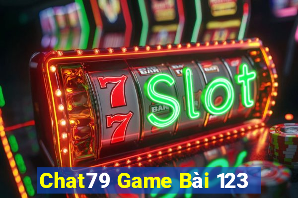 Chat79 Game Bài 123