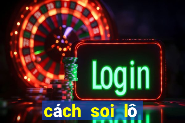 cách soi lô miền trung