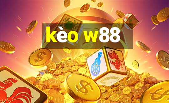 kèo w88