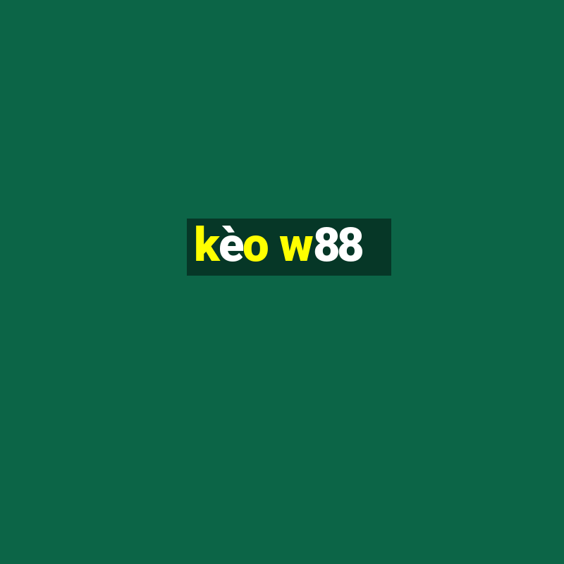 kèo w88