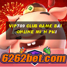 Vip789 Club Game Bài Online Miễn Phí