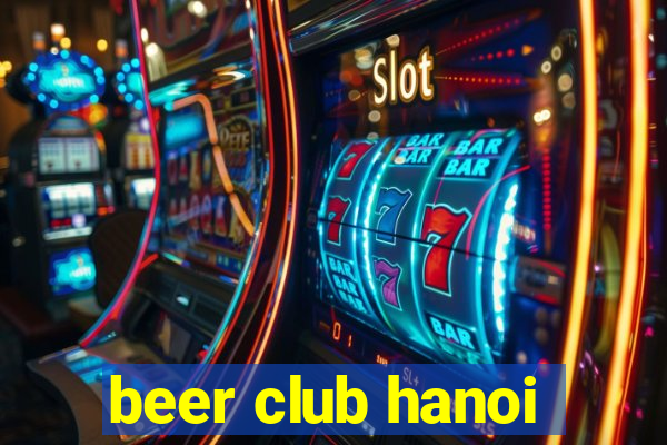 beer club hanoi