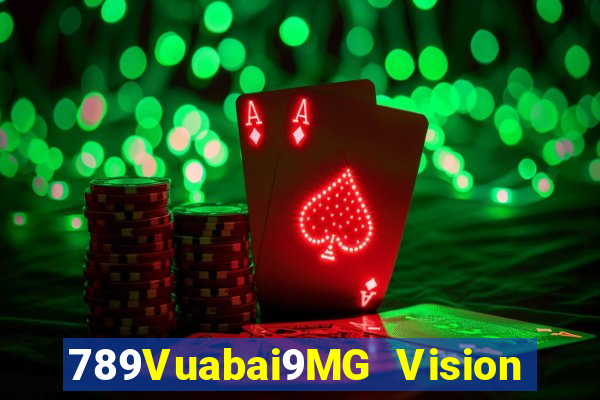 789Vuabai9MG Vision duy nhất