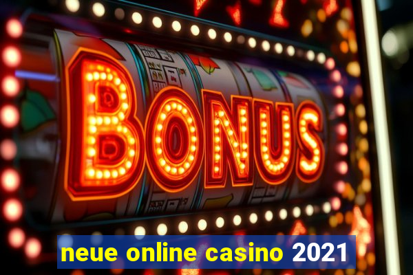 neue online casino 2021