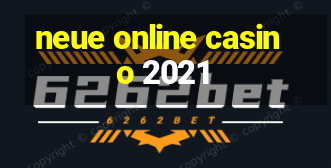 neue online casino 2021