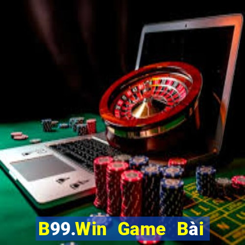 B99.Win Game Bài B52 Đổi Thưởng