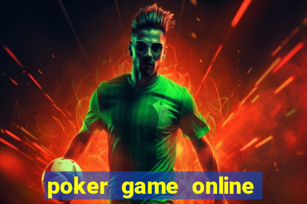 poker game online play free