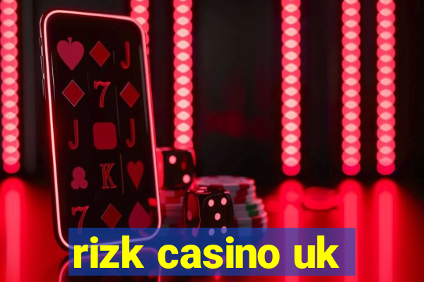 rizk casino uk