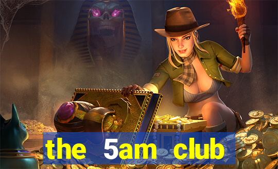 the 5am club online free