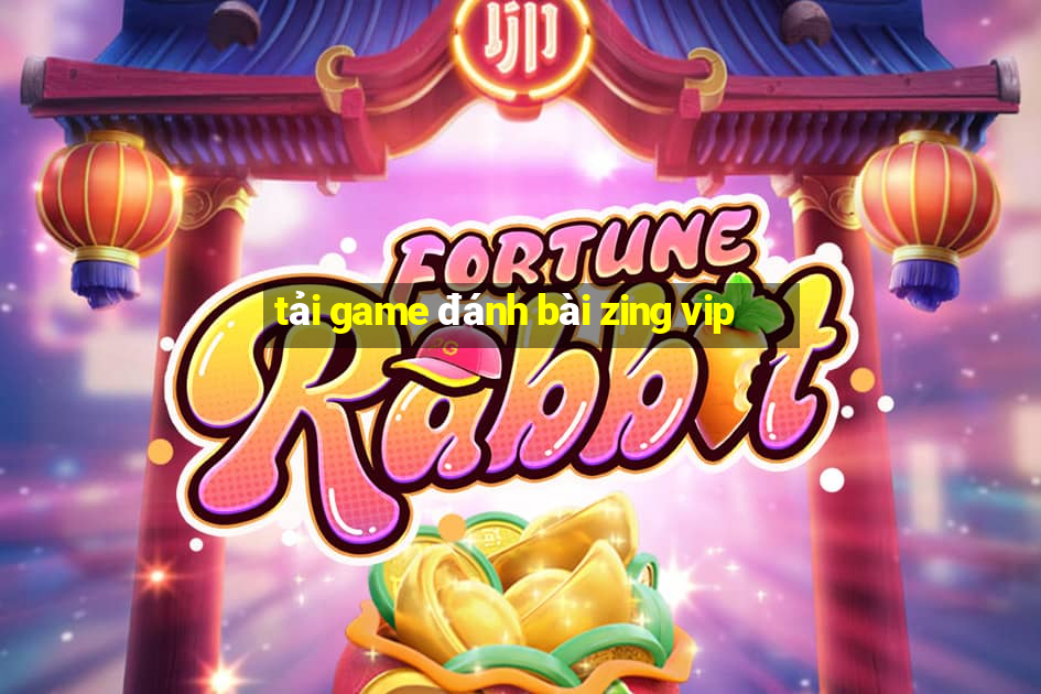 tải game đánh bài zing vip