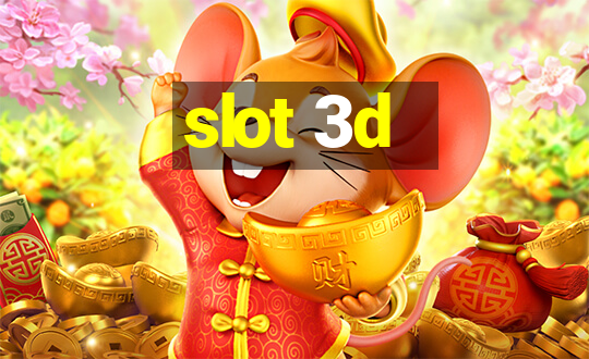 slot 3d