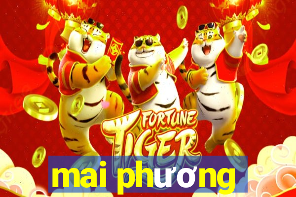 mai phương