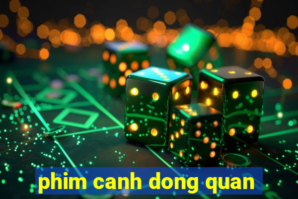 phim canh dong quan