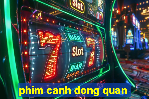 phim canh dong quan