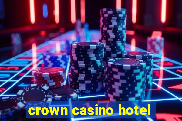 crown casino hotel