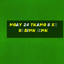 ngày 24 tháng 8 xổ số bình định